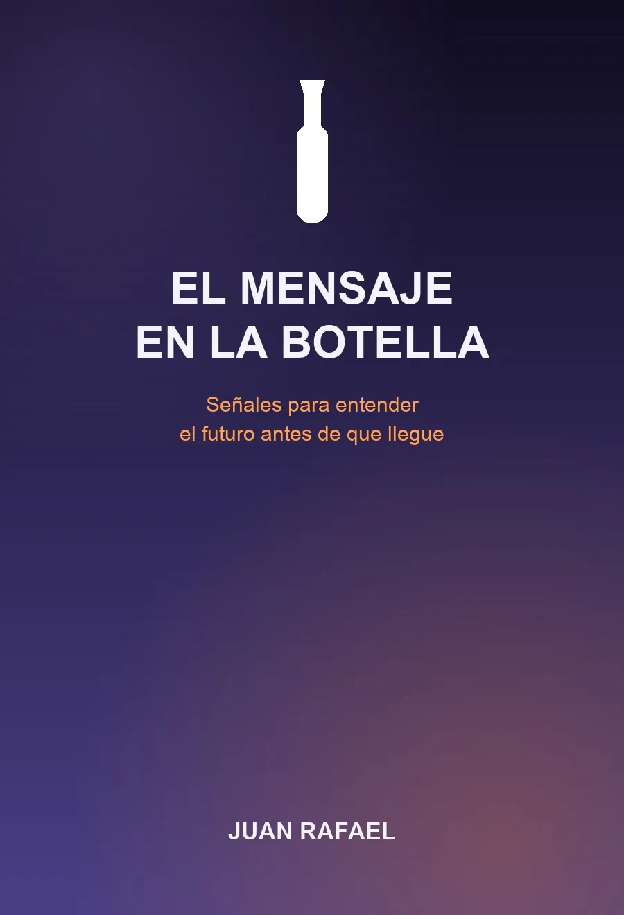 Portada del libro El Mensaje en la Botella de Juan Rafael